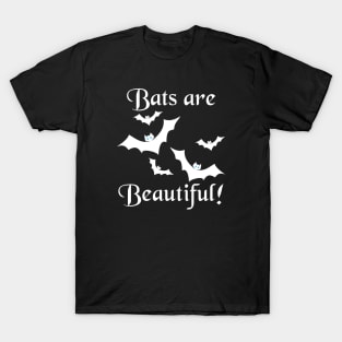 Bats are Beautiful! T-Shirt